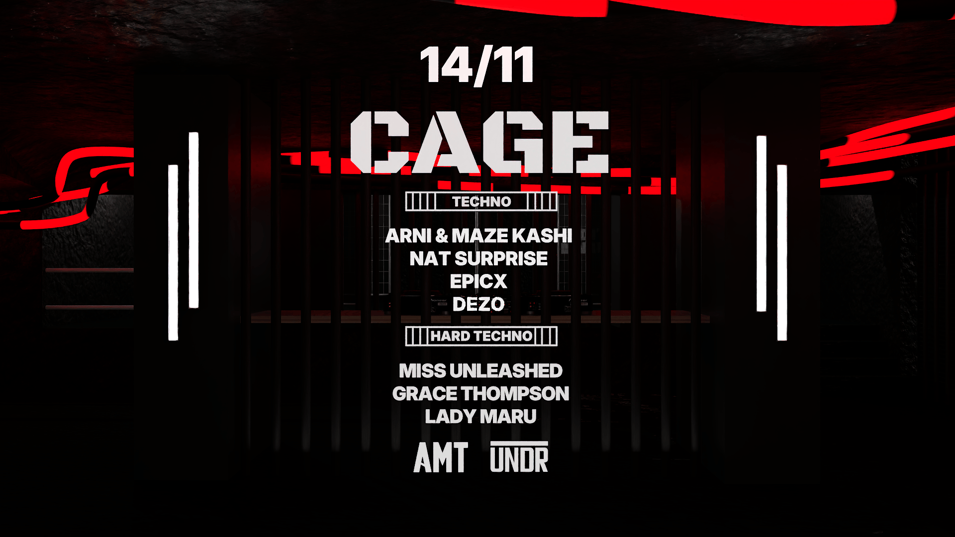 CAGE by UNDR, 14/11 at AMT. Techno: Arni & Maze Kashi, Nat Surprise, Epicx, DEZO. Hard Techno: Miss Unleashed, Grace Thompson, Lady Maru.